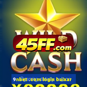 9nbet .com login baixar